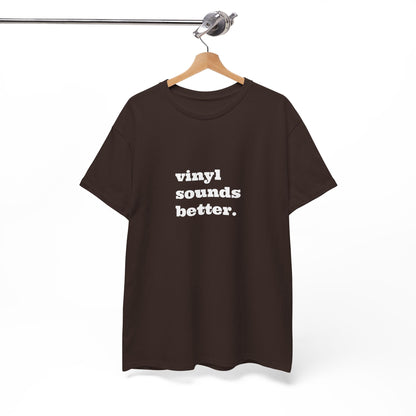Vinyl Sounds Better Unisex Tee