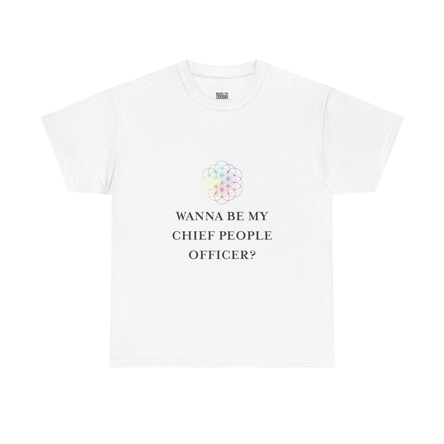'Wanna Be My Chief People Officer?' T-Shirt | Casual Wear, Fun Gift for You or Friends