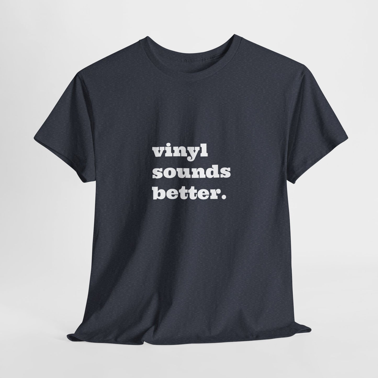 Vinyl Sounds Better Unisex Tee