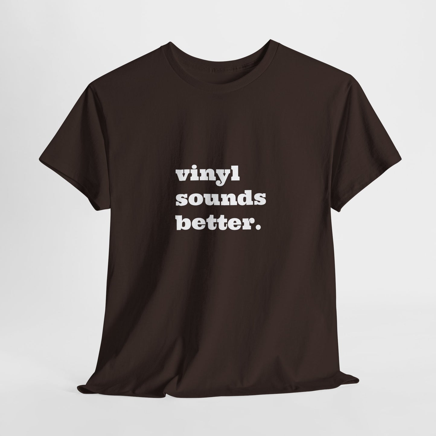 Vinyl Sounds Better Unisex Tee