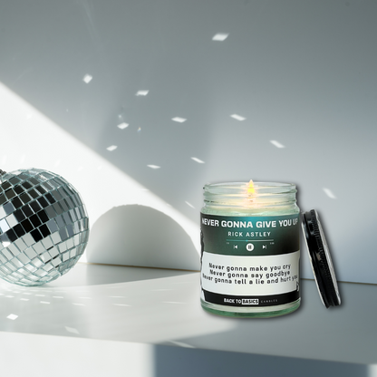 Never Gonna Give You Up - 9oz Scented Candle
