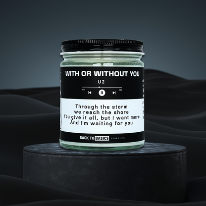 With or Without You - 9oz Scented Candle