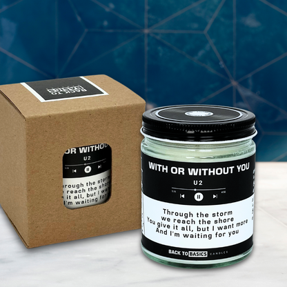 With or Without You - 9oz Scented Candle