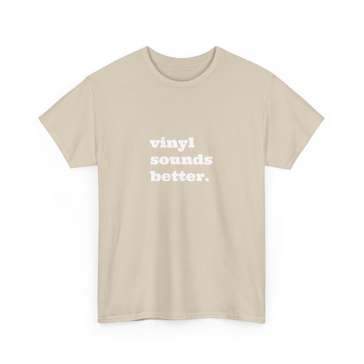 Vinyl Sounds Better Unisex Tee