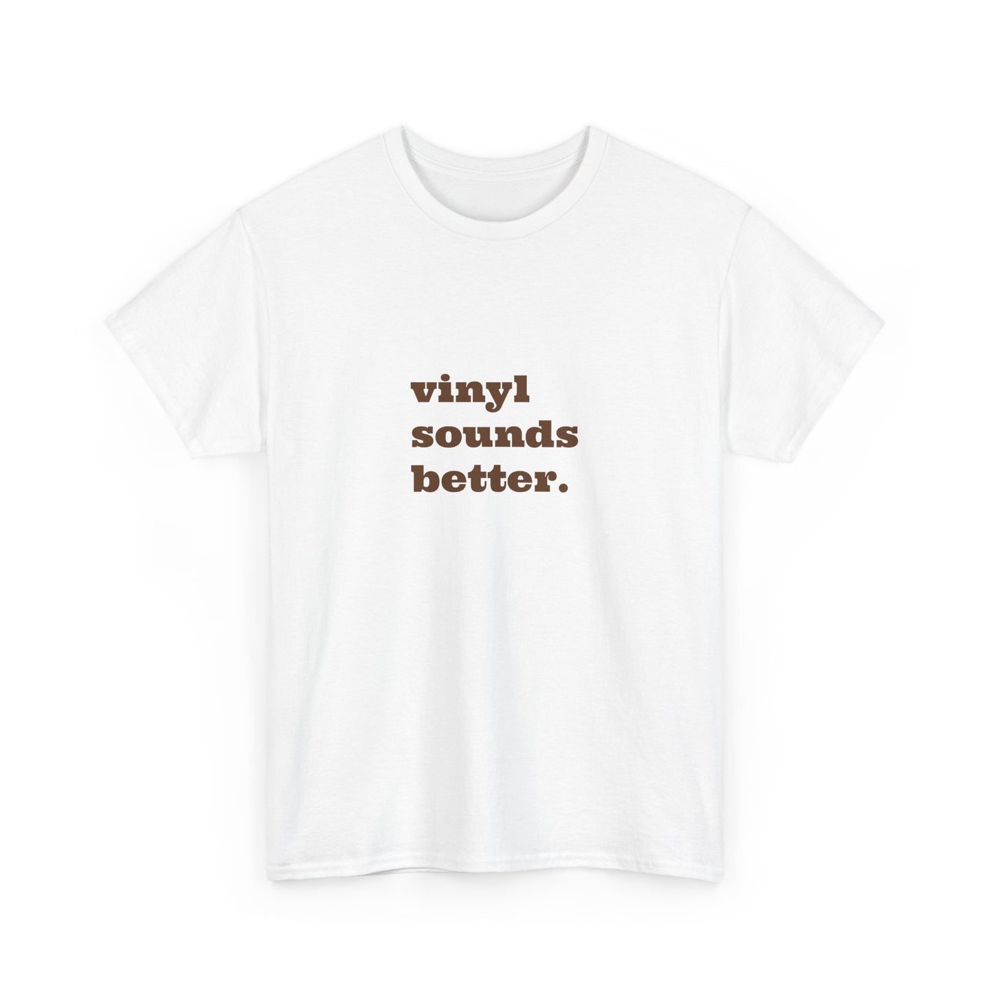 Vinyl Sounds Better Unisex Tee