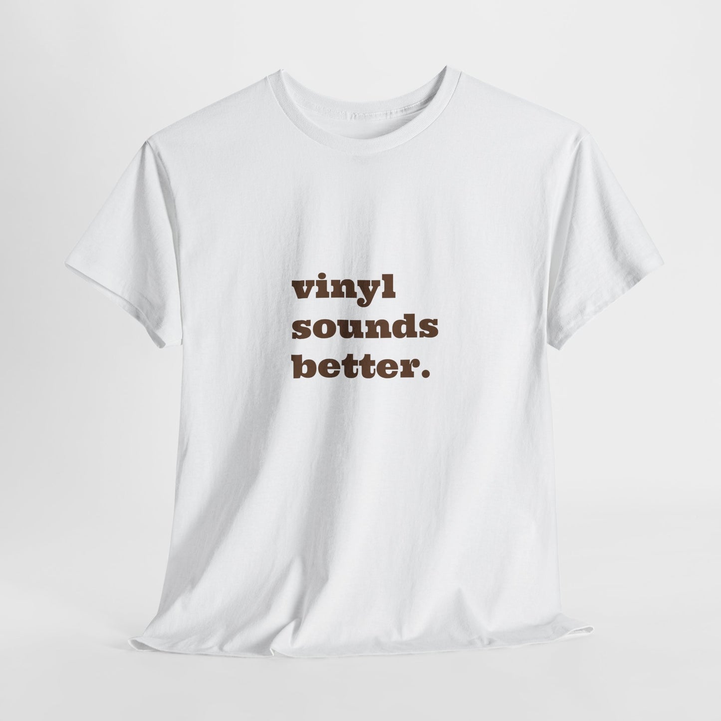 Vinyl Sounds Better Unisex Tee