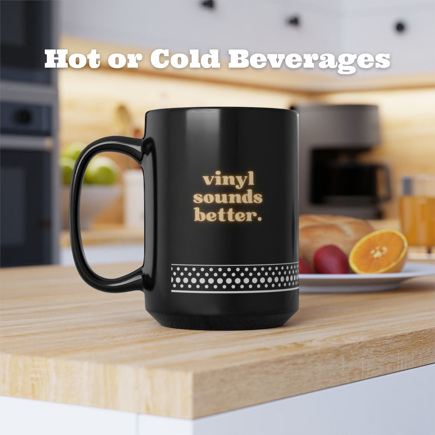 Vinyl Sounds Better Black Mug