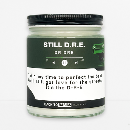 Still D-R-E - 9oz Scented Candle
