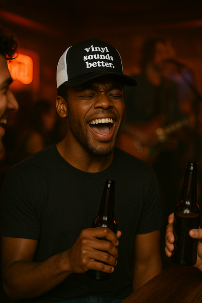 Vinyl Sounds Better - Trucker Hat